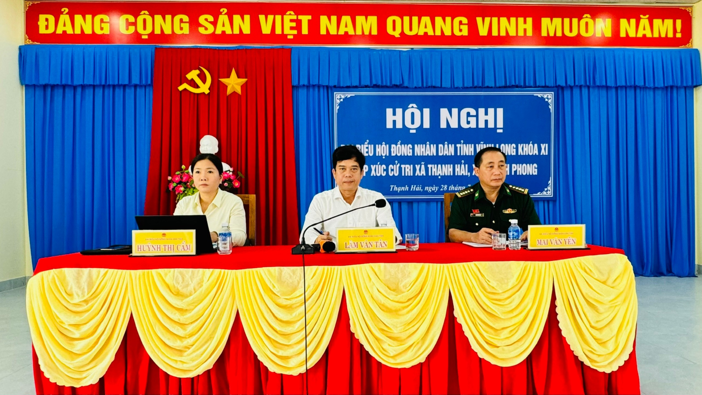 Hội nghị đại biểu Hội đồng nhân dân tỉnh Vĩnh Long khóa XI tiếp xúc cử tri xã Thạnh Hải – Thạnh Phong